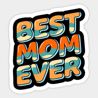 Best mom ever Sticker